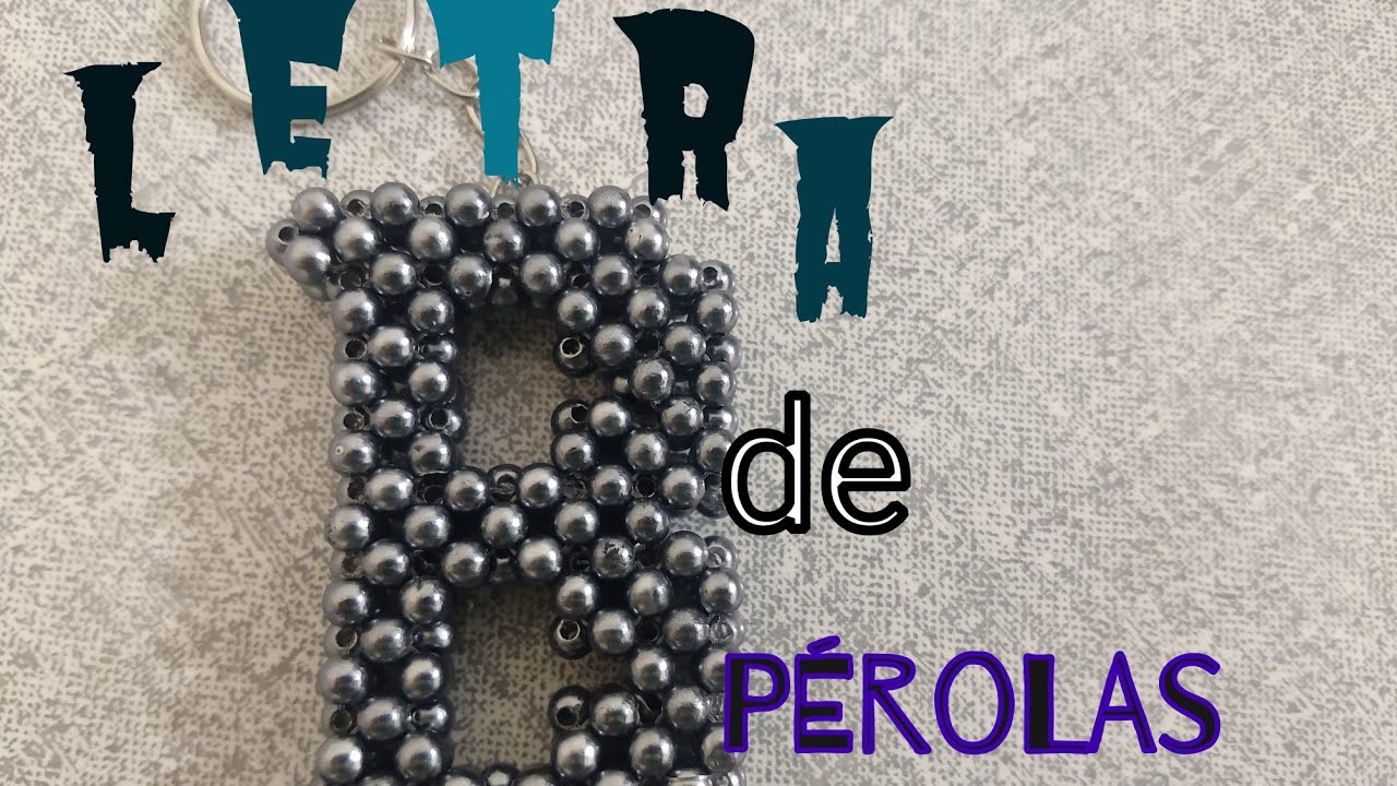 Letra B de pérolas _ TUTORIAL