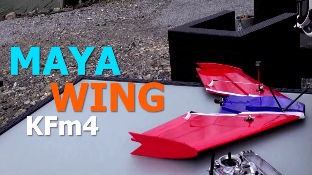 New Plane: FPV31 Maya Wing KFm 4