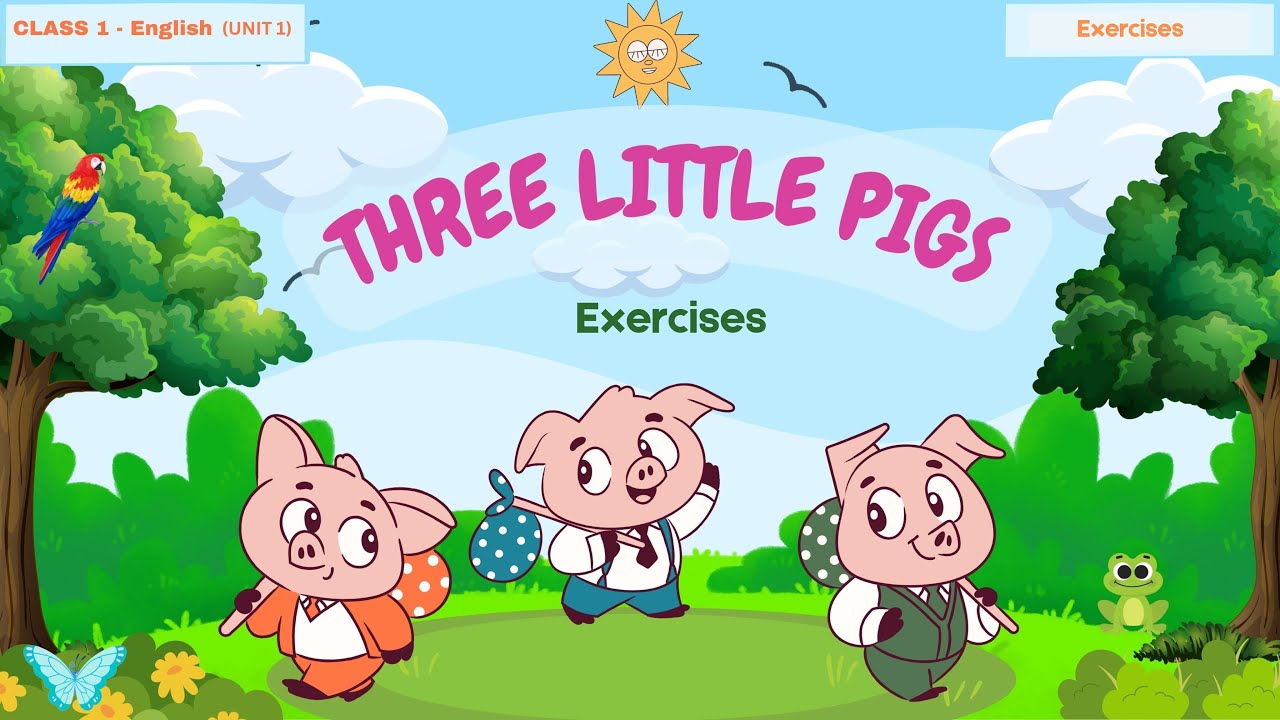 THREE LITTLE PIGS EXRECISES|Marigold Class 1| Unit 1| NCERT |  #threelittlepigs #ncert #kidslearning