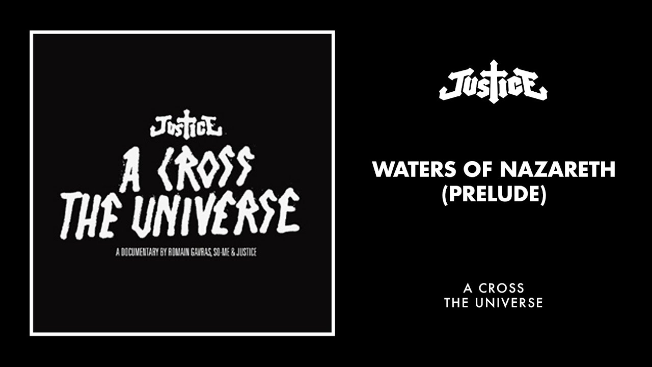Justice - Waters Of Nazareth (Prelude) - Live Version [Official Audio]