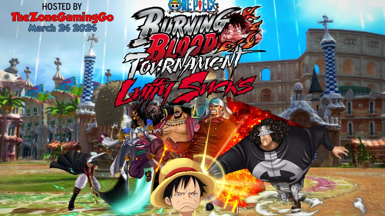 Tournament : Luffy Sucks : 9 Man Bracket- One Piece Burning Blood