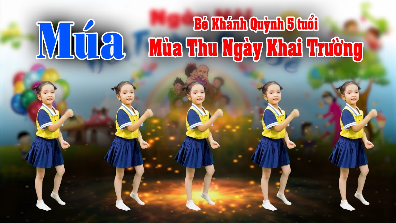Múa: MÙA THU NGÀY KHAI TRƯỜNG - Bé Khánh Quỳnh 5 tuổi