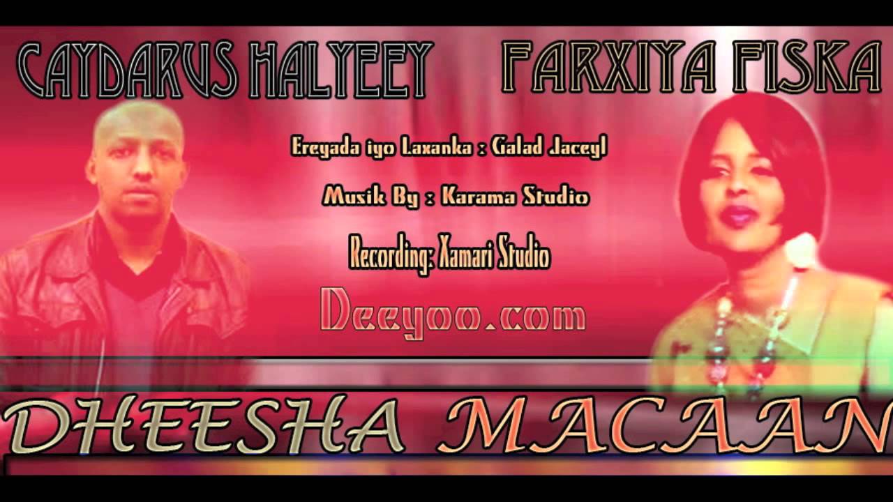 FARXIYA FISKA iyo CAYDARUUS HALYEEY DHEESHA MACAAN HEES CUSUB 2013