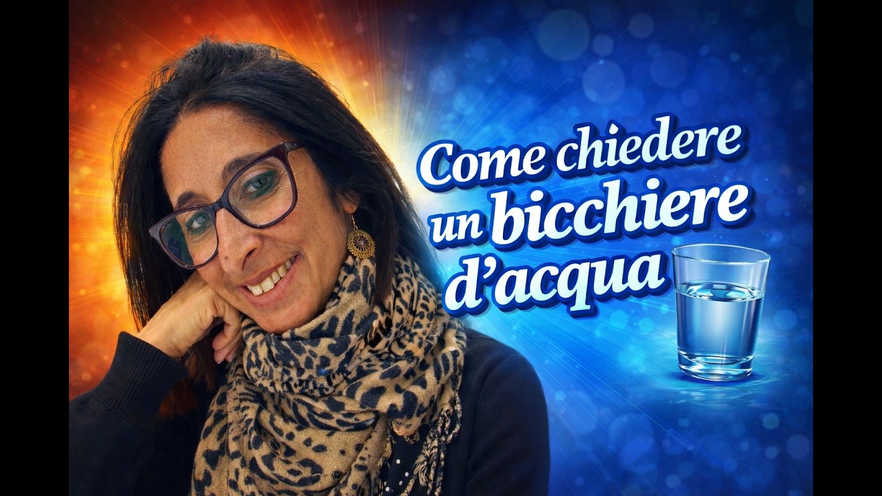 Come chiedere un bicchiere d'acqua