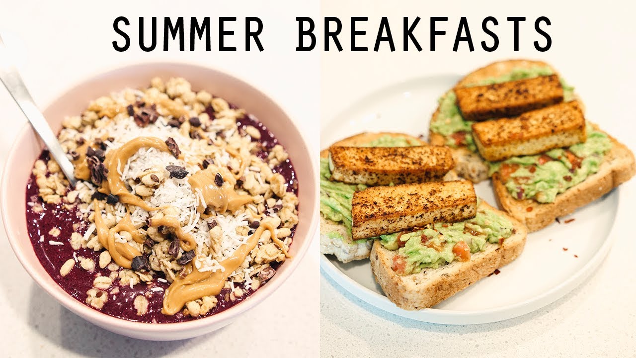 Easy Vegan Summer Breakfast Ideas | Liv B