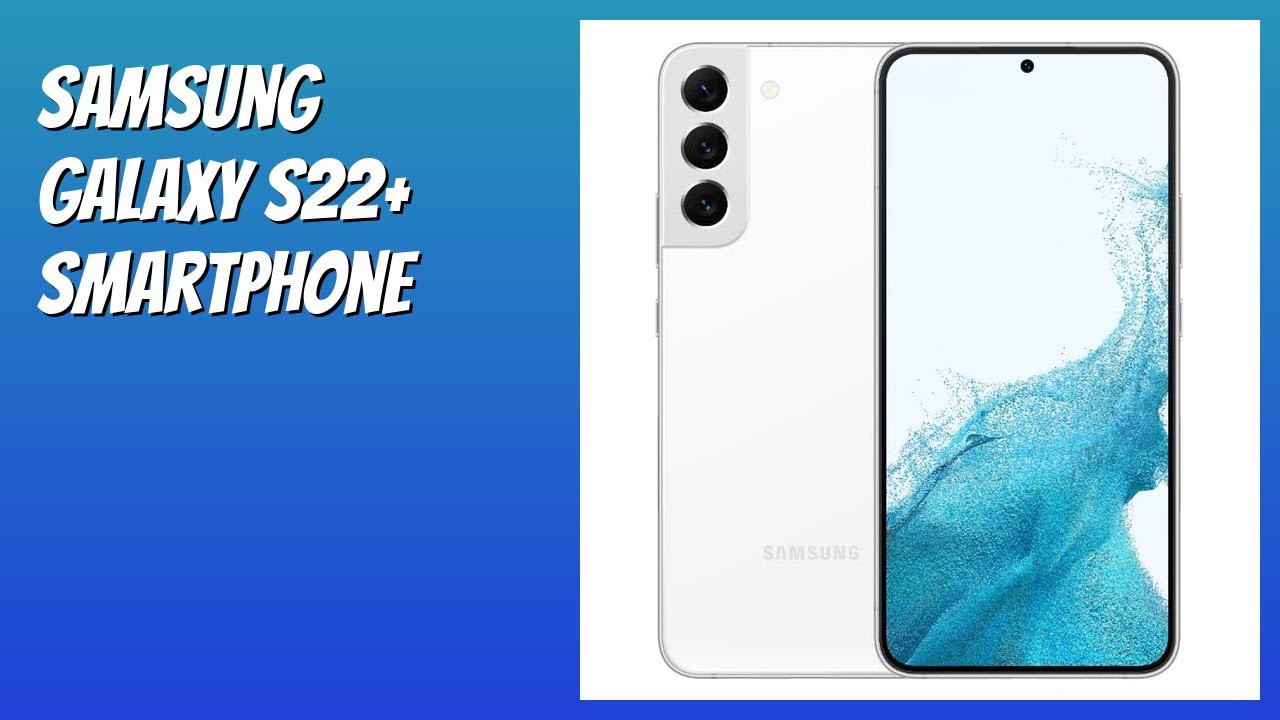 REVIEW (2026): Samsung Galaxy S22+ Smartphone. Features