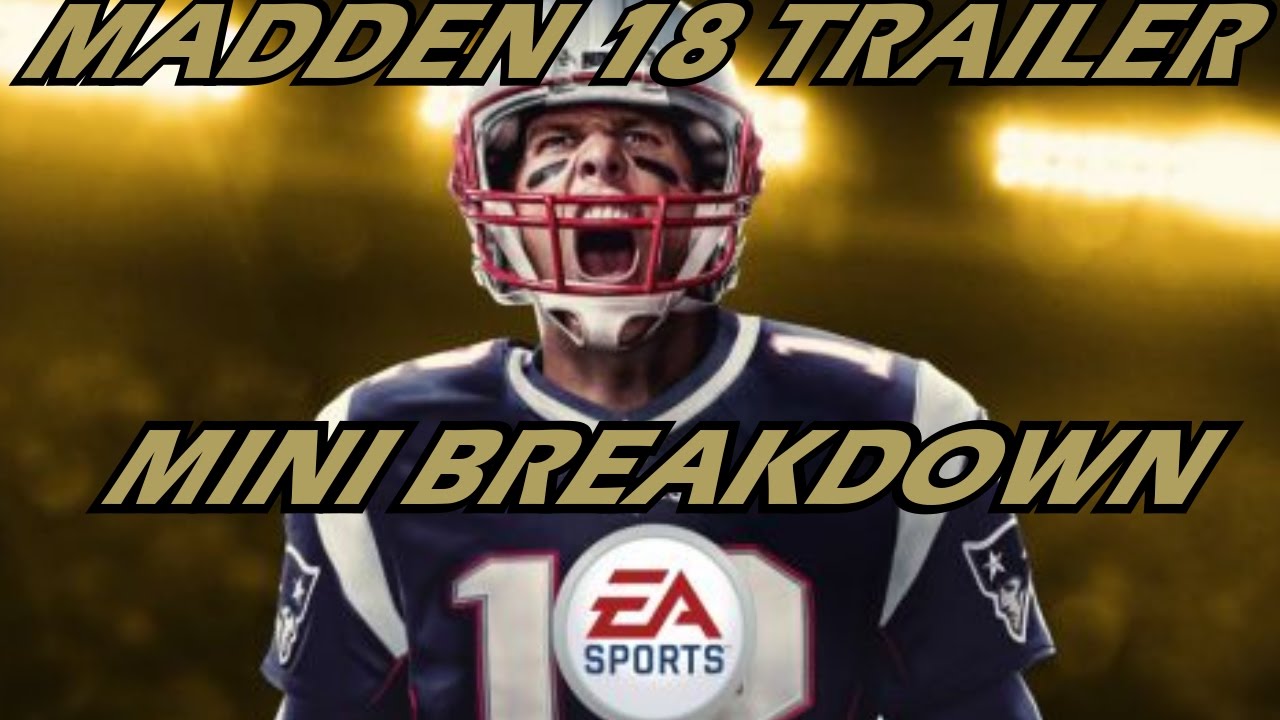 Madden 18 Official Trailer and Mini Breakdown - NEW FROSTBITE ENGINE LOOKS AMAZING!