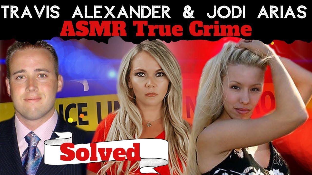 Travis Alexander and Jodi Arias | ASMR True Crime #ASMR #TRUECRIME