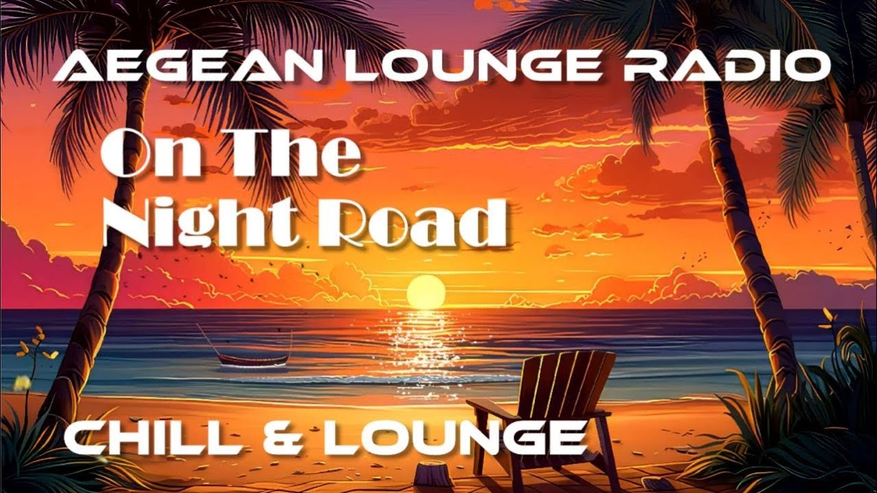 LAZY LOUNGE SUNDAYS 76   ON THE NIGHT ROAD
