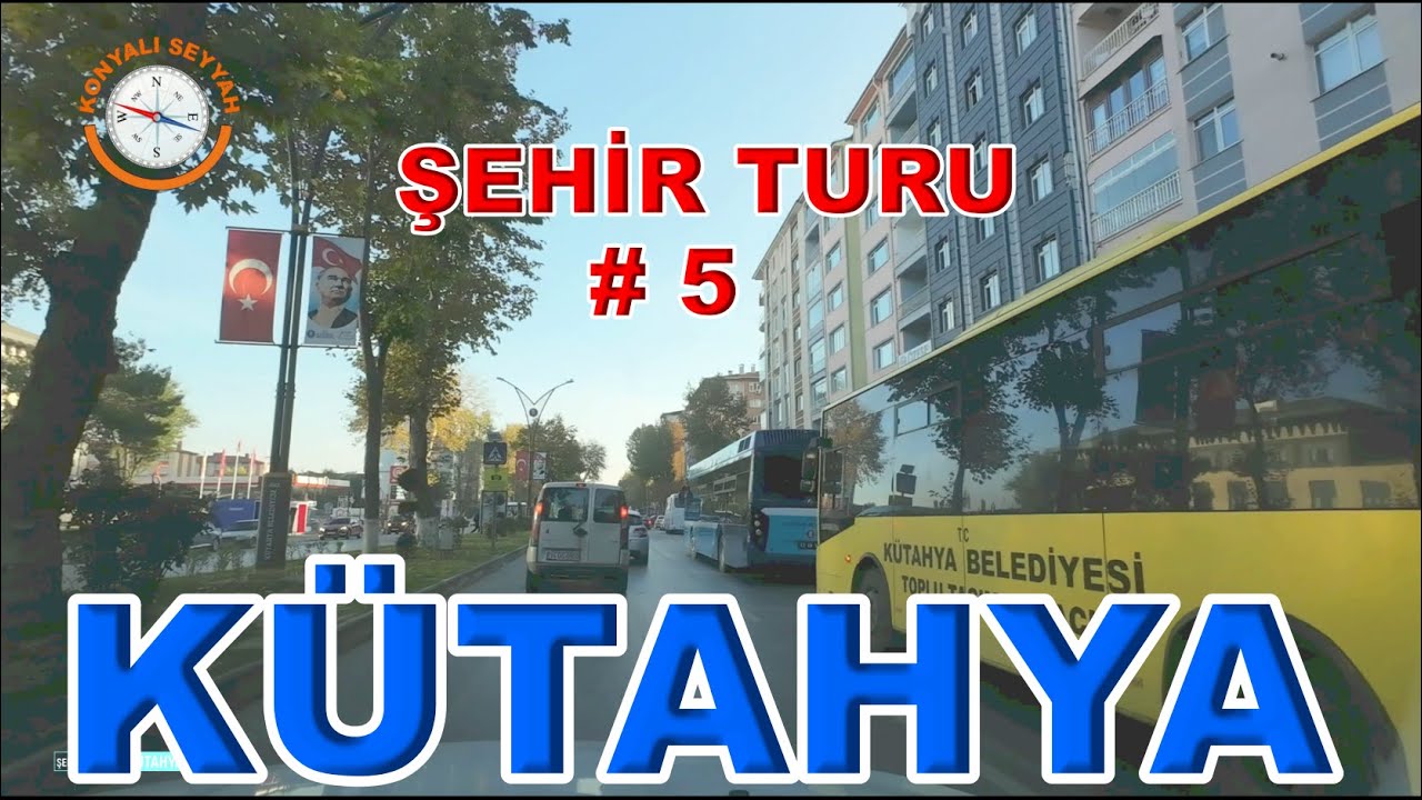 KÜTAHYA ŞEHİR TURU -5 / KÜTAHYA'YI GEZİYORUZ. / KUTAHYA CITY TOUR -5/ WE ARE VISITING KUTAHYA