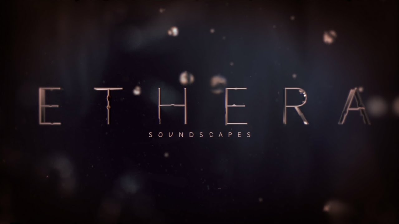 Zero-G Ethera Soundscapes Walkthrough 1 -  Long Sound