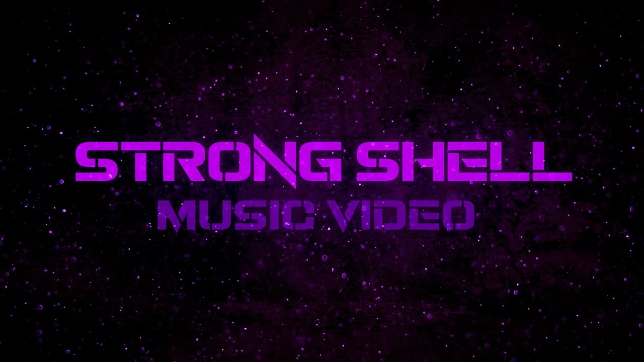 CMBK - Strong Shell『Music Video』