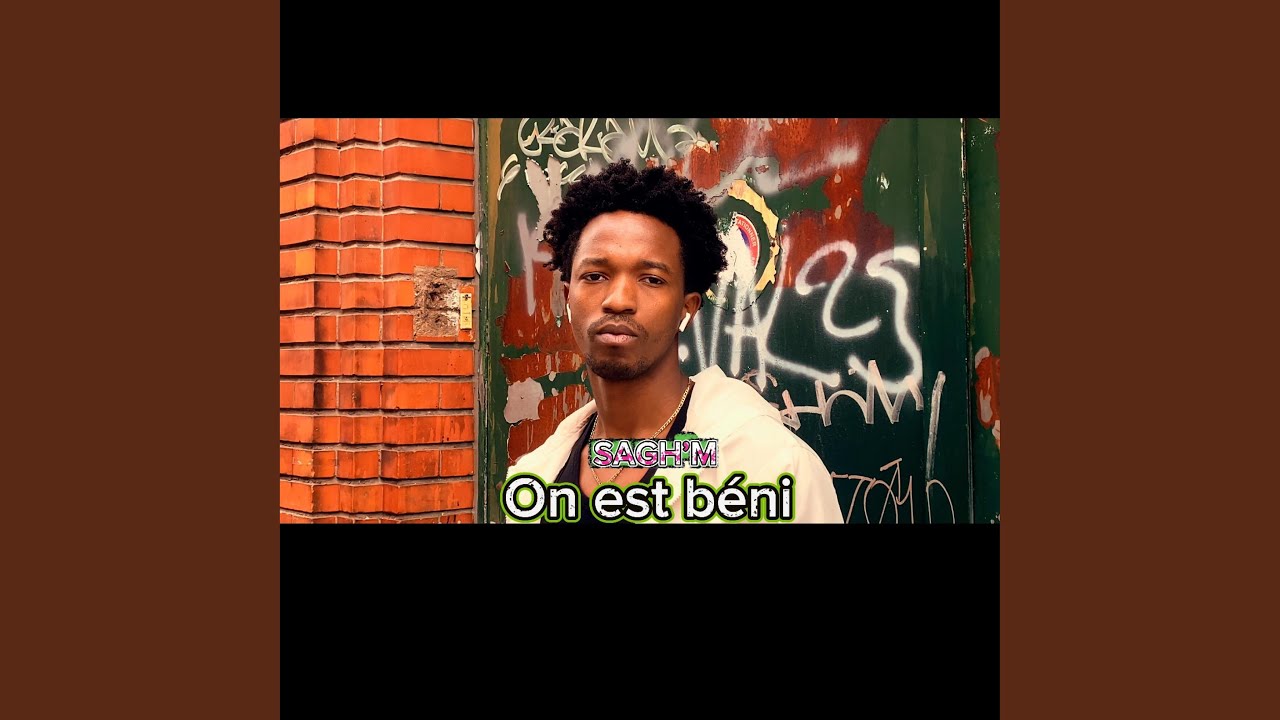 SAGH'M On est béni