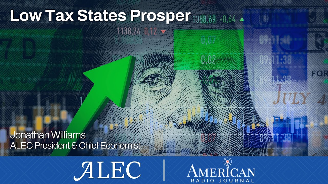 Low Tax States Prosper: Jonathan Williams on American Radio Journal