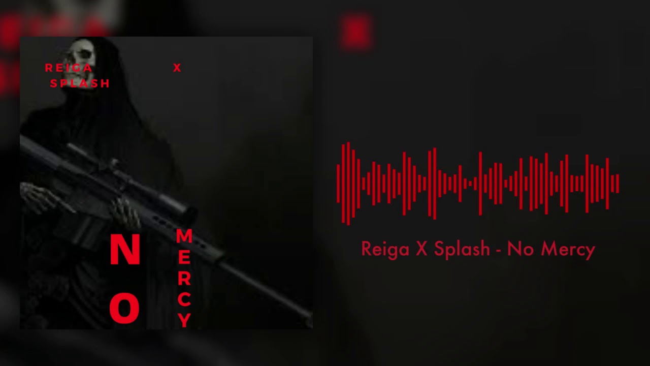 Reiga X Splash - No Mercy
