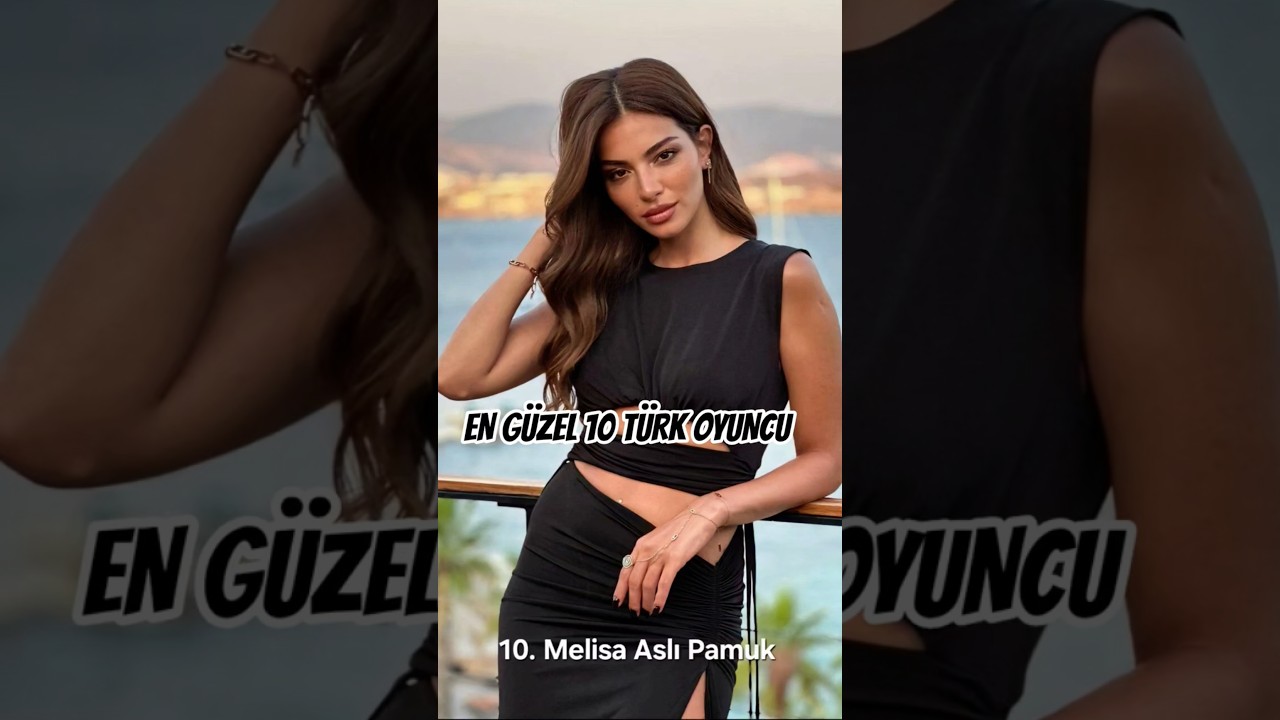 En g&uuml;zel 10 T&uuml;rk Kadın Oyuncu