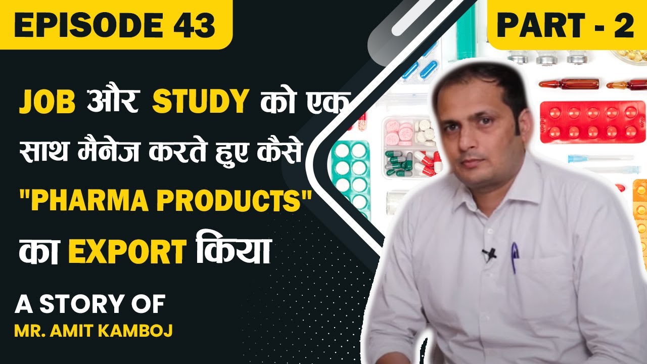 EXIMPreneur- Ep 43.2 Job और Study को एक साथ मैनेज  करते हुए कैसे 
