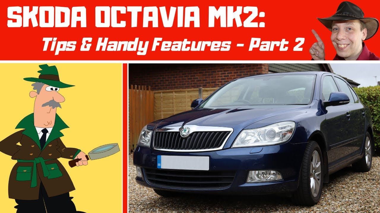 Skoda Octavia Mk2: советы и полезные функции — часть 2