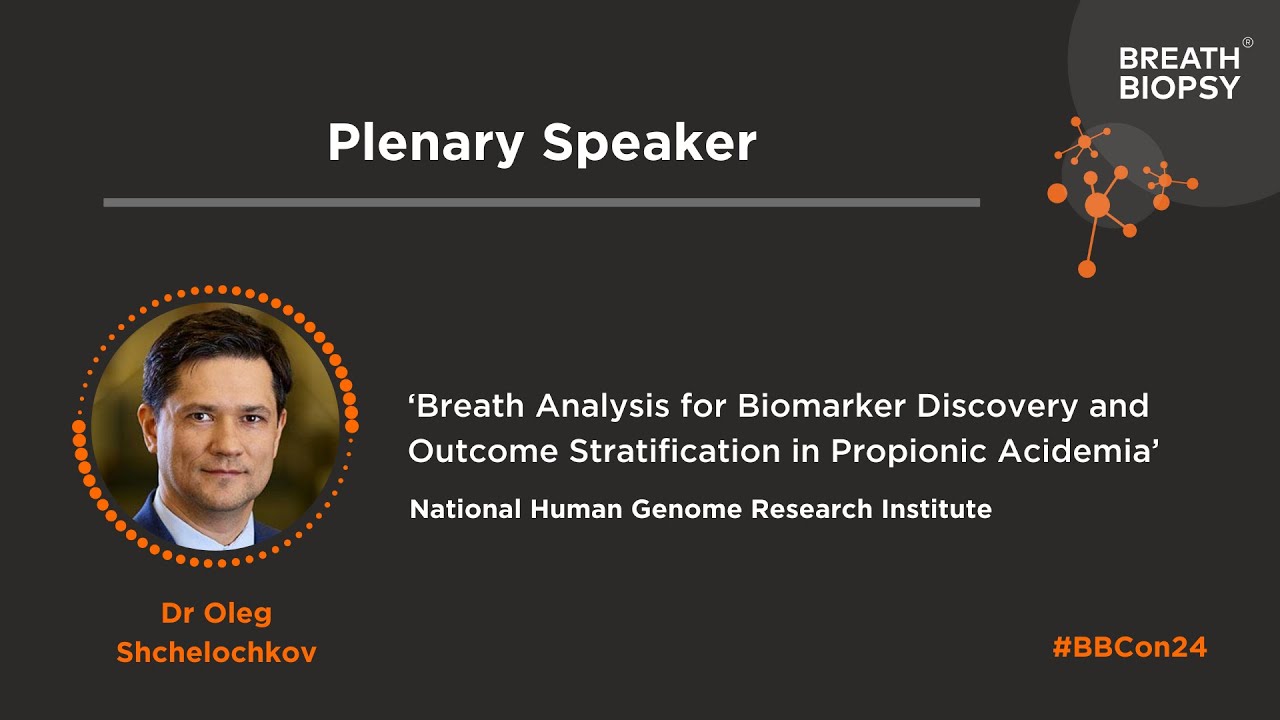 Plenary Talk - Dr Oleg Schelochov - Genome Research Institute - Breath Biopsy Conference 2024