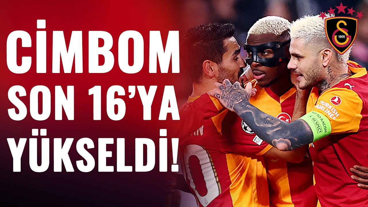 SON DAKİKA | Galatasaray Şampiyonlar Ligi'nde Son 16'da!