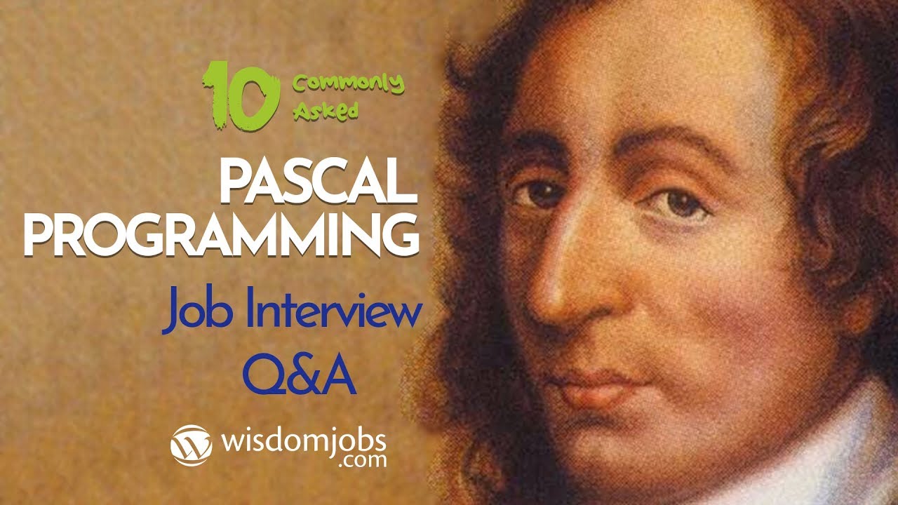 TOP 10 Pascal programming Interview Questions and Answers 2019 | Pascal programming | Wisdomjobs