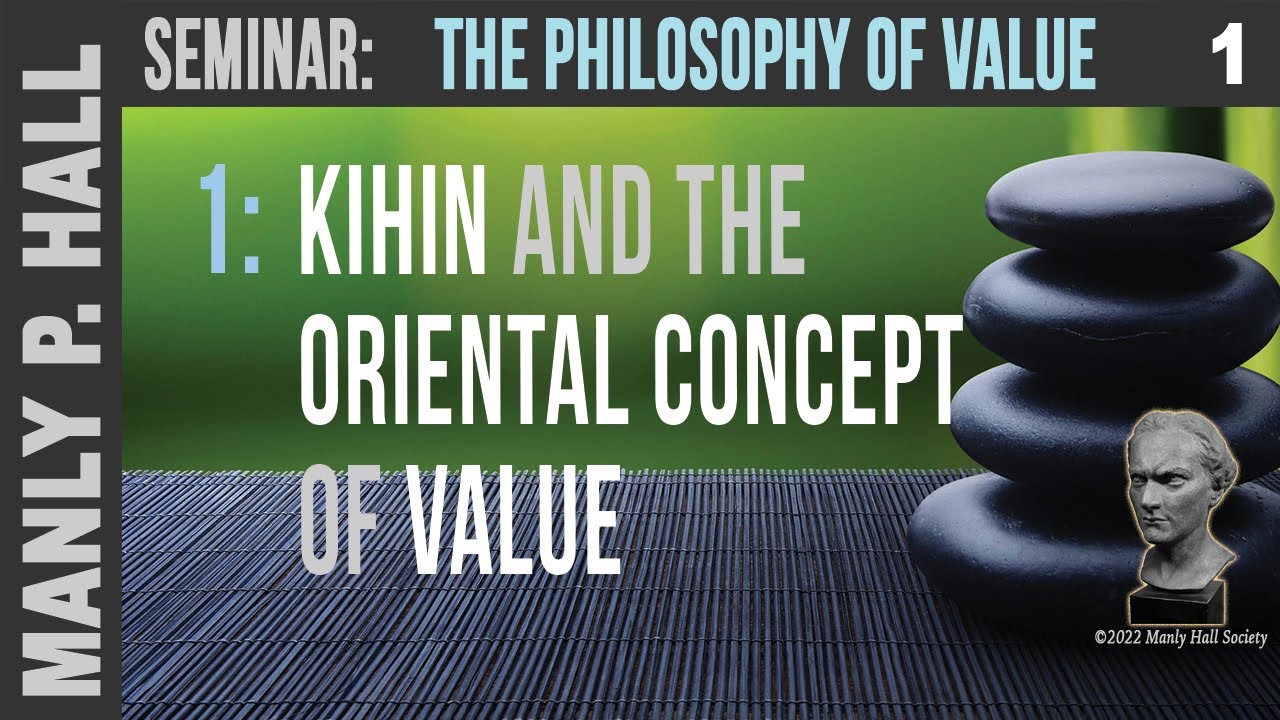 MPH: Philosophy of Value 1 - Kihin and the Oriental Concept of Value