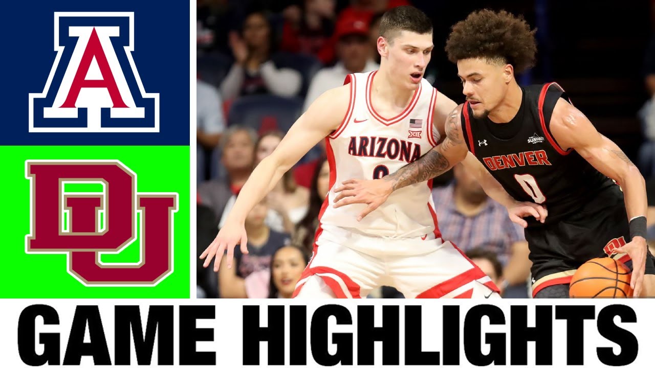 #2 Arizona vs Denver Highlights | Men's Basketball | College Basketball 2025