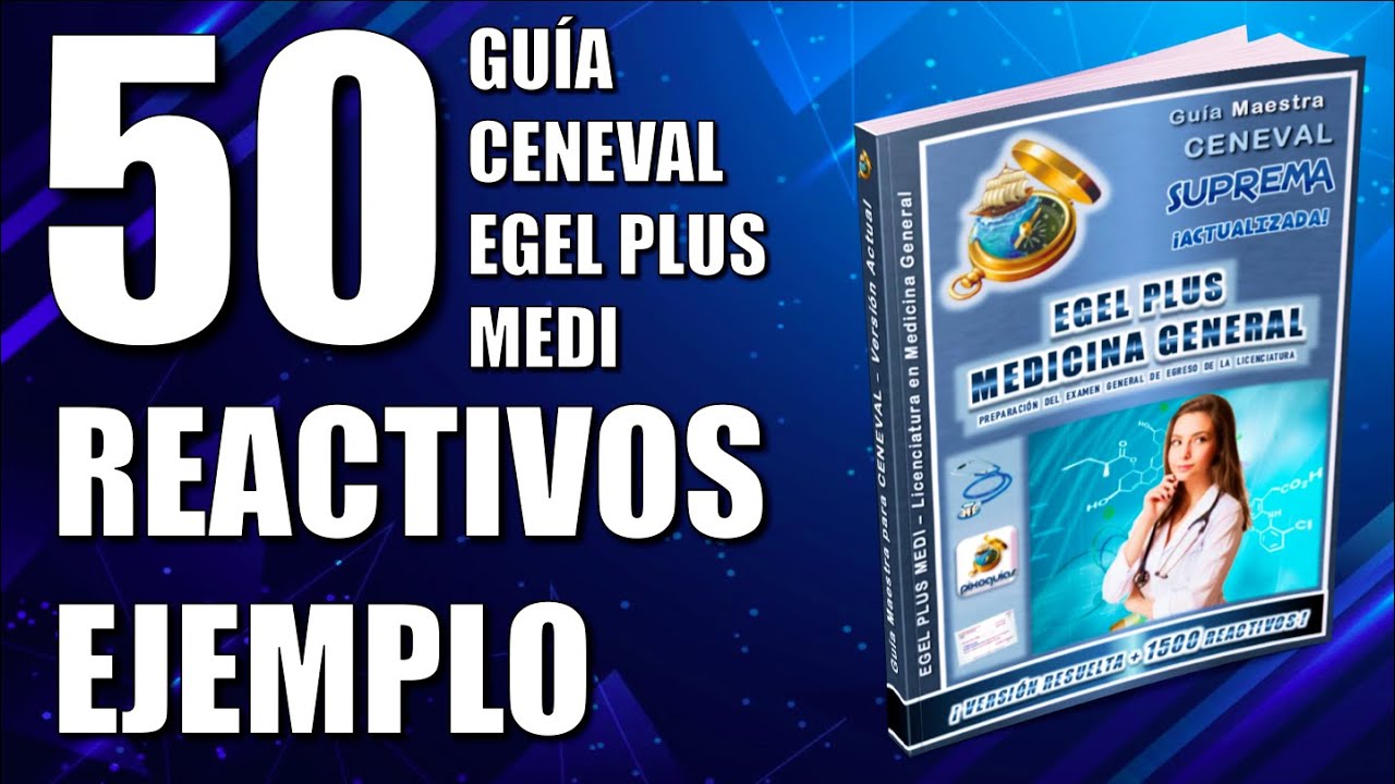 CENEVAL EGEL PLUS 2026 MEDICINA GENERAL + 50 REACTIVOS SIMULADOR EJEMPLO + GUÍA PARA EXAMEN