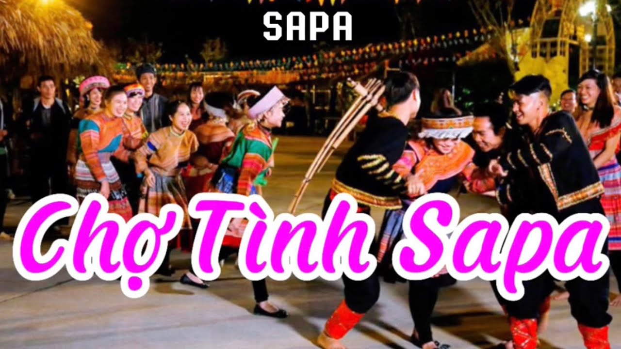 Chợ Tình Sapa (Sapa Love Market) I Update Newest I Add: Sa Pa I Lào Cai I Vietnam I Thang Vu