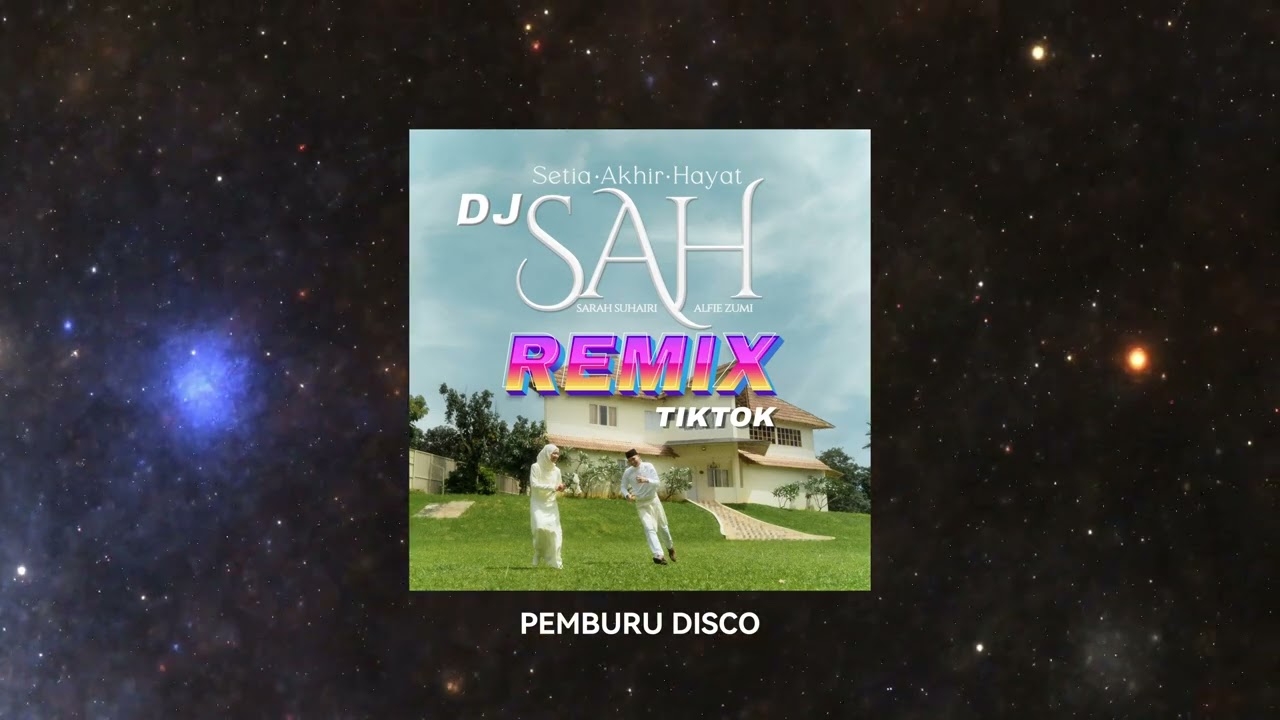 Dj Sah - Sarah suhairi & Alfie Zumi [Lyric Video Remix Version] Lagu Trending TikTok