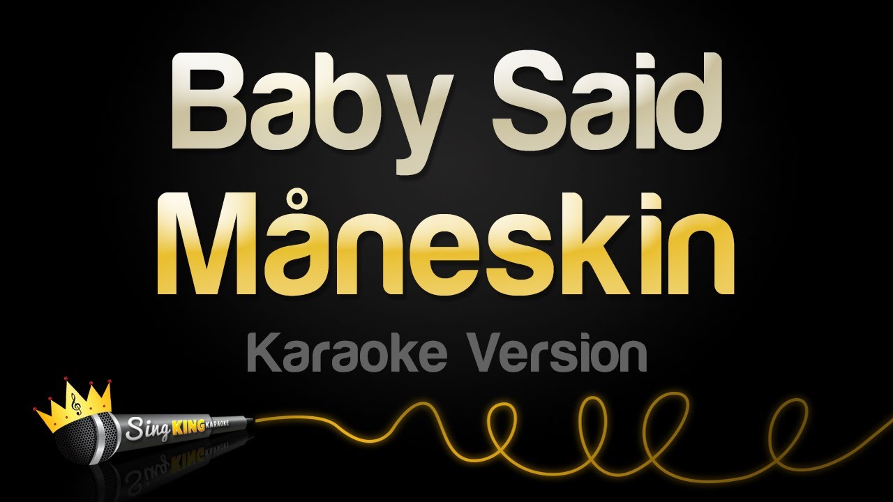 Måneskin - Baby Said (Karaoke Version)