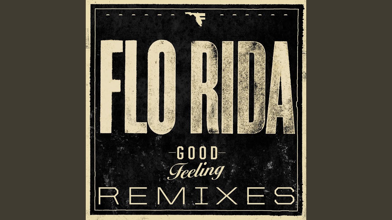 Good Feeling (Sick Individuals Remix)