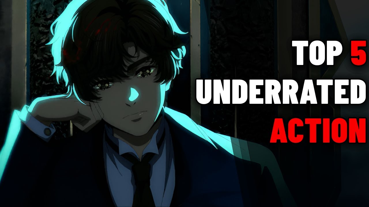The Best Underrated Action Anime You Are Missing Out On!