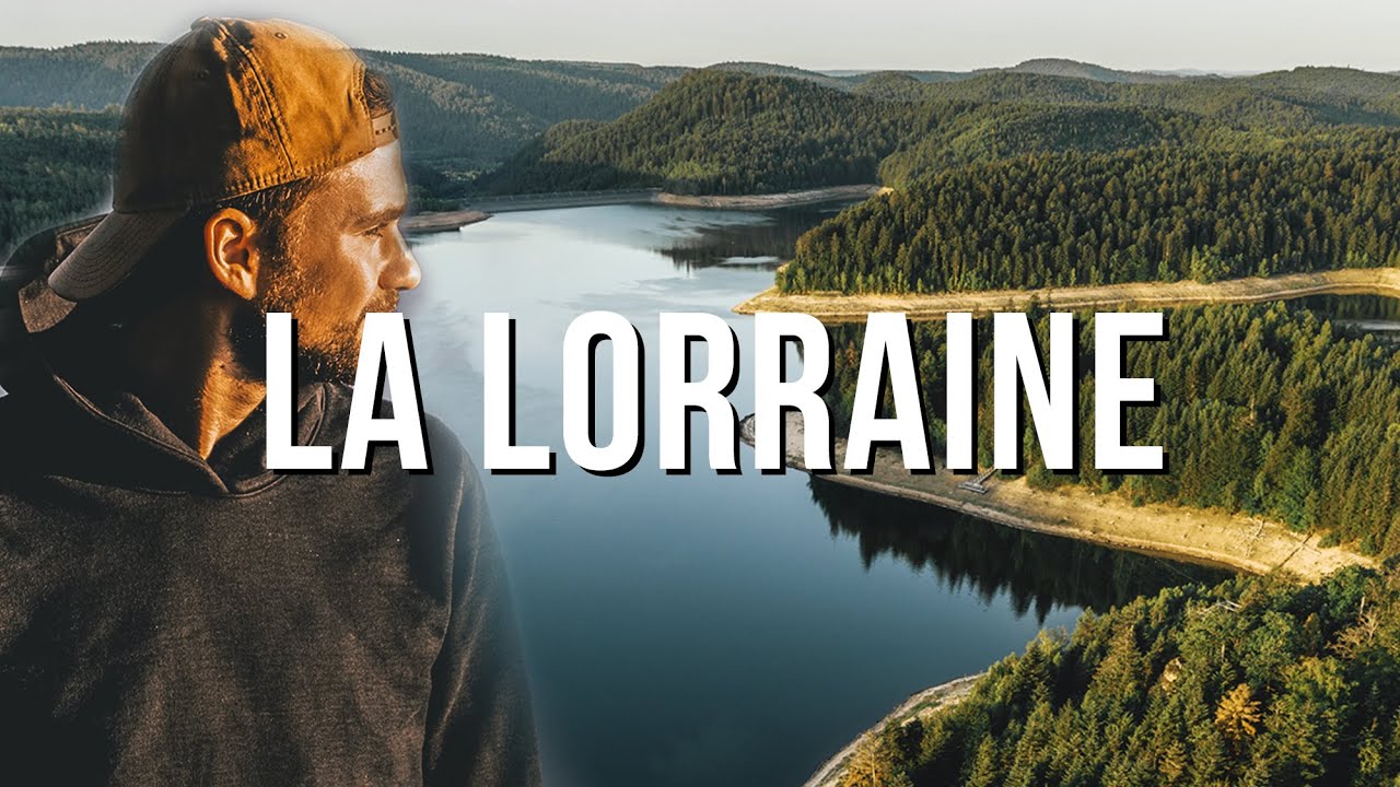 LA LORRAINE, UNE RÉGION SURPRENANTE