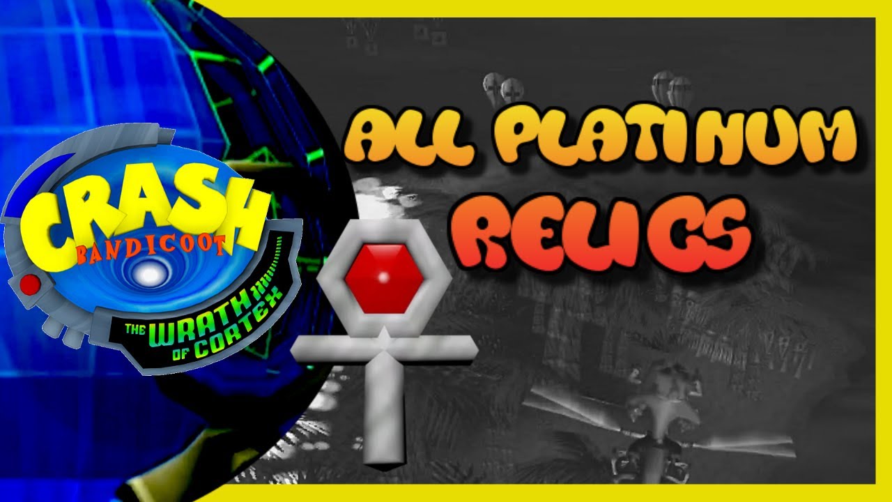 All Platinum Relics - Crash Bandicoot: The Wrath of Cortex (Full HD 60 fps)