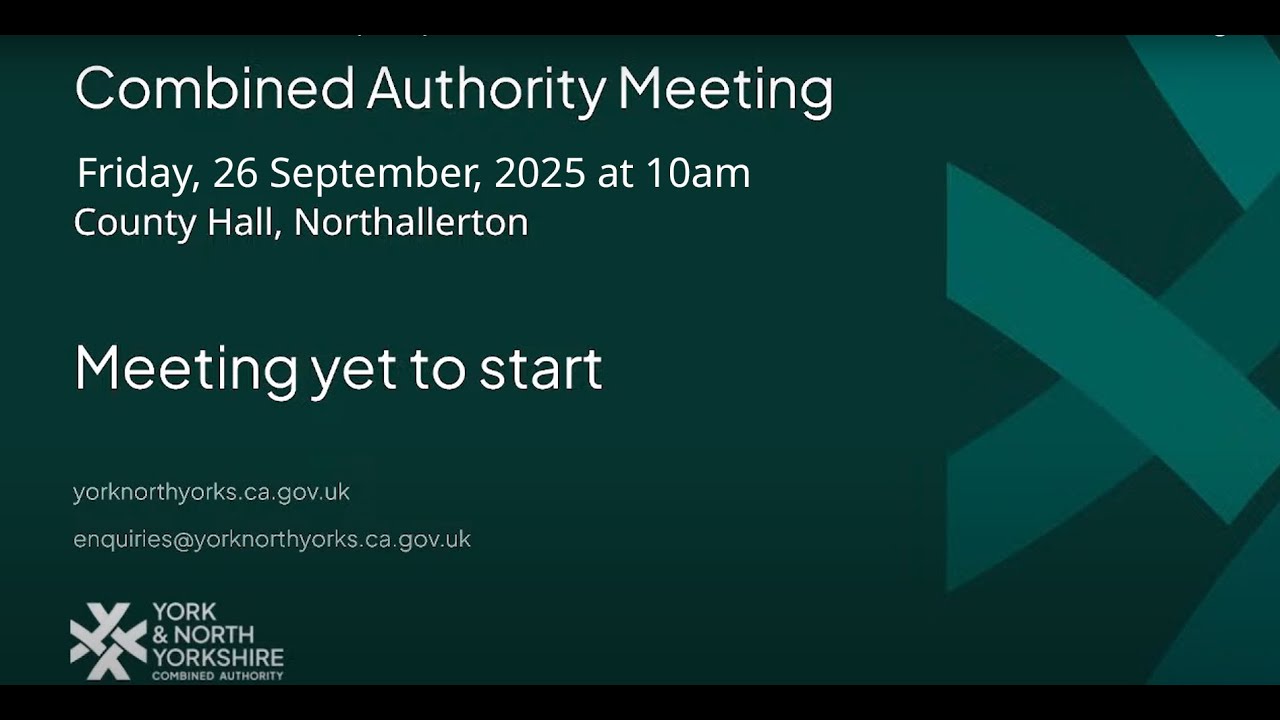 York and North Yorkshire Combined Authority - Friday, 26th September, 2025 at 10am