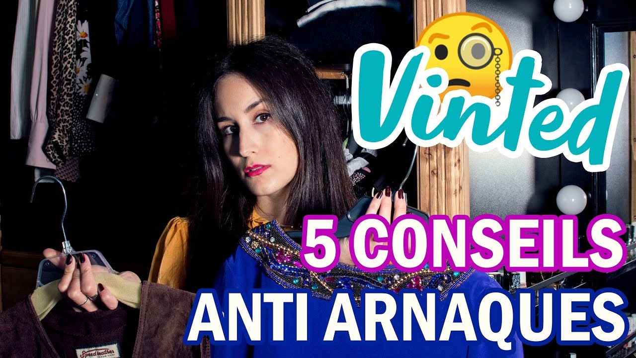 VINTED : 5 CONSEILS ANTI ARNAQUES !!