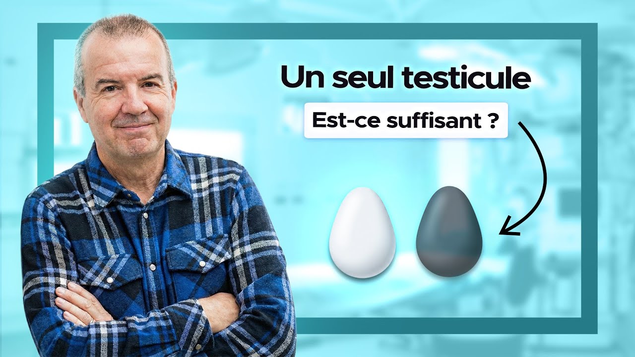 Vivre avec un seul testicule : fertilit&eacute;, hormones et risques expliqu&eacute;s par un urologue