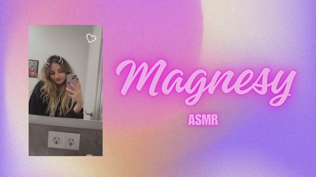 Magnesy ASMR