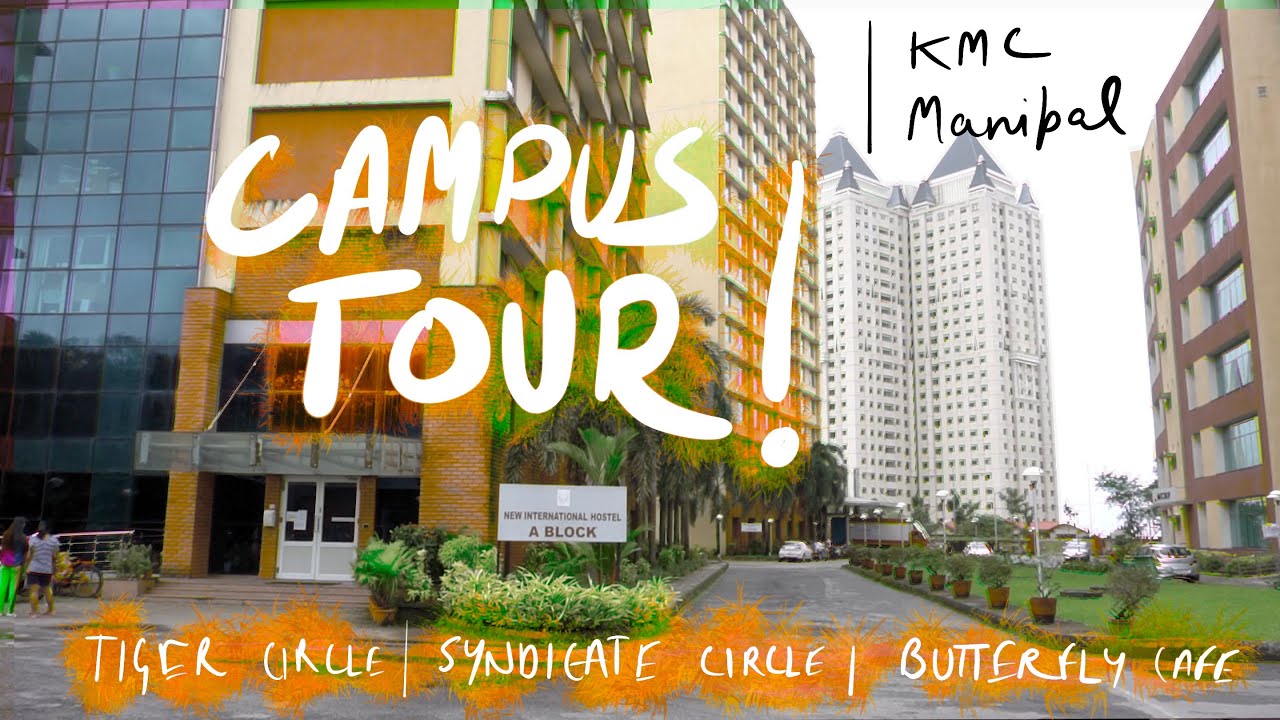 KMC Campus Tour | KMC Manipal | Tiger circle | Syndicate circle | 2021