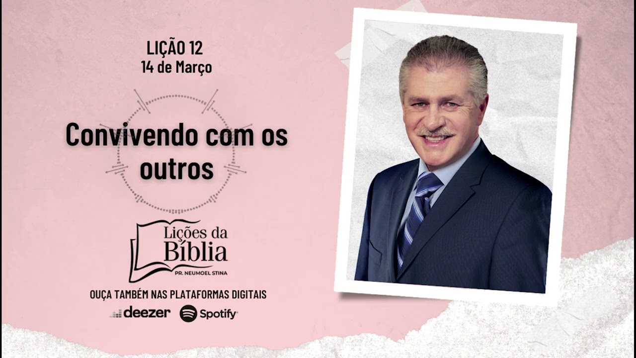 Convivendo com os outros - Sábado, 14 de Março | Lições da Bíblia com Pr Stina