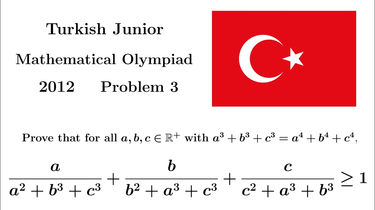 A Crazy Inequality under a Bizarre Condition | Turkish Junior Mathematical Olympiad 2012 Problem 3