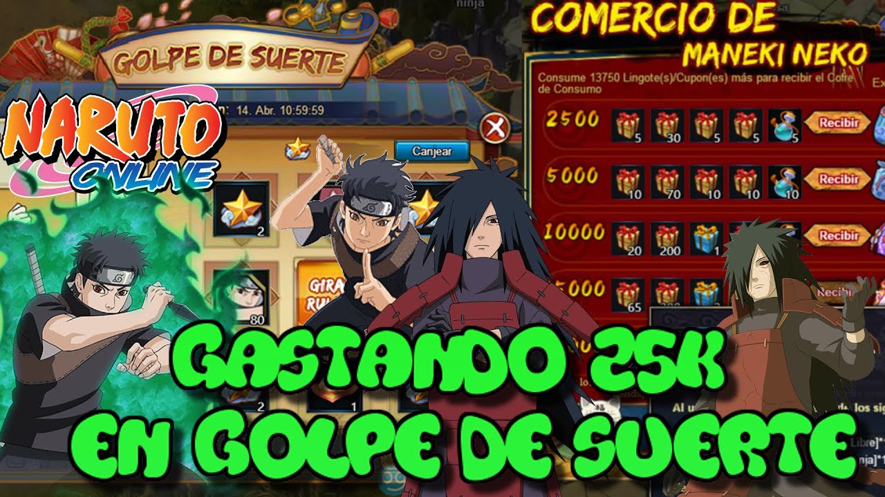 Naruto online 🔥gastando 25k🔥 en ✨golpe de suerte✨