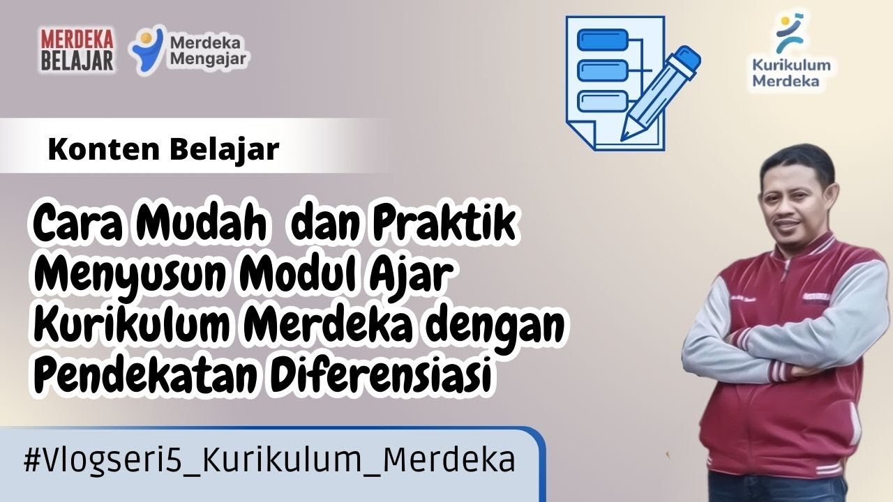 Praktik Menyusun Modul Ajar dengan Pendekatan Diferensiasi | Vlog Seri 5 Kurikulum Merdeka