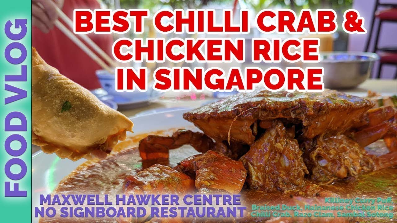 Best Food in Singapore | Chilli Crab No Signboard, Maxwell Hawker Centre, Durian