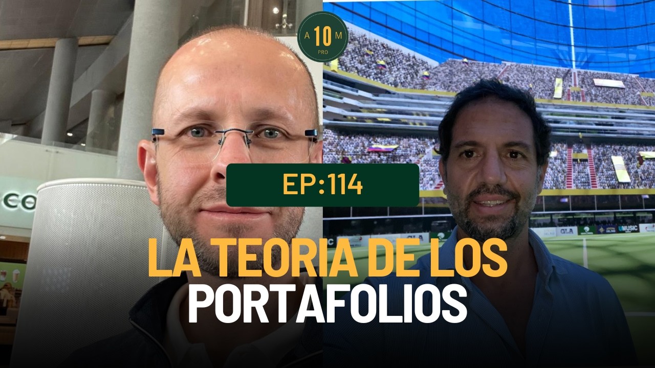 E114:  🧐 La teoría de los portafolios. Equipo 10AMPRO
