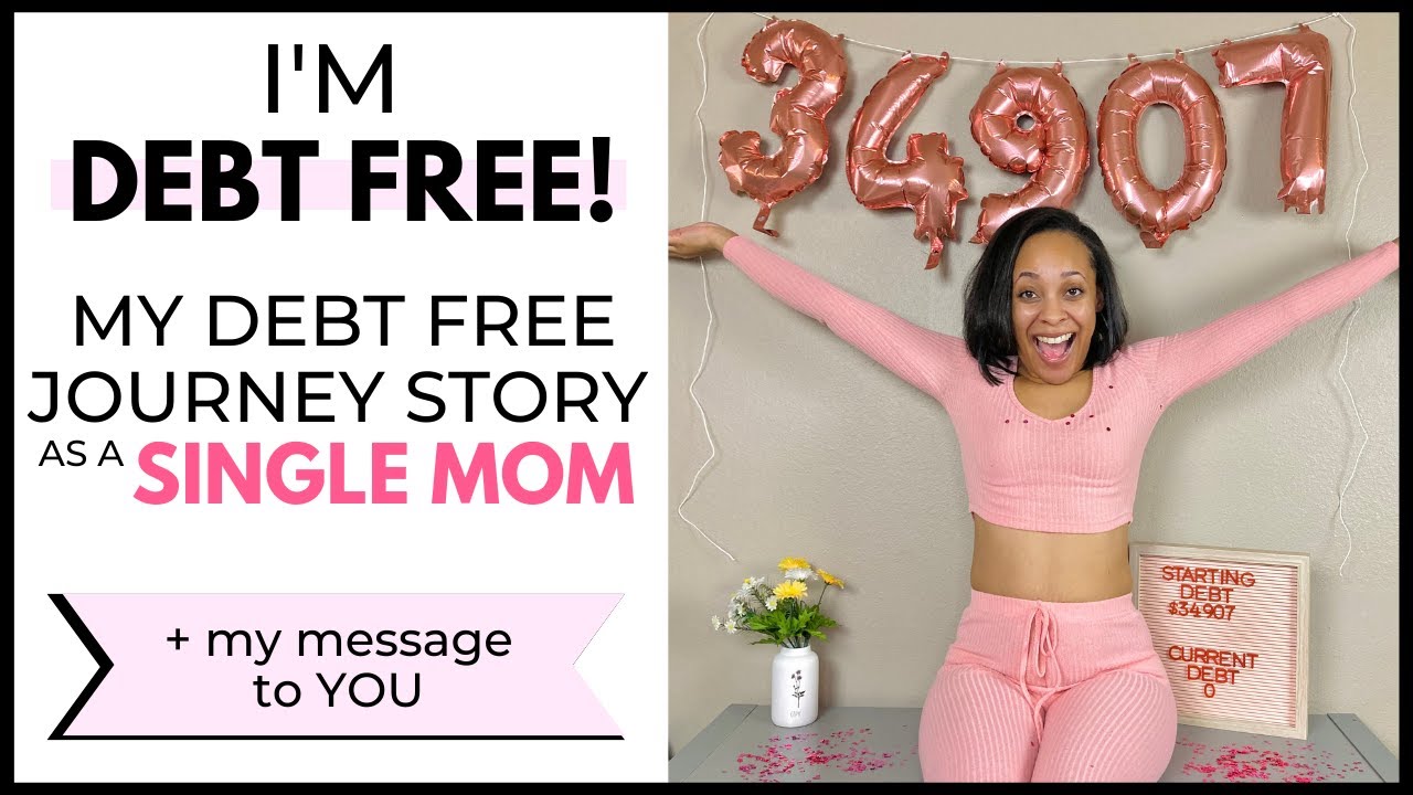 I’M DEBT FREE! As a single mom | My debt free journey story 2020| Debt free journey motivation
