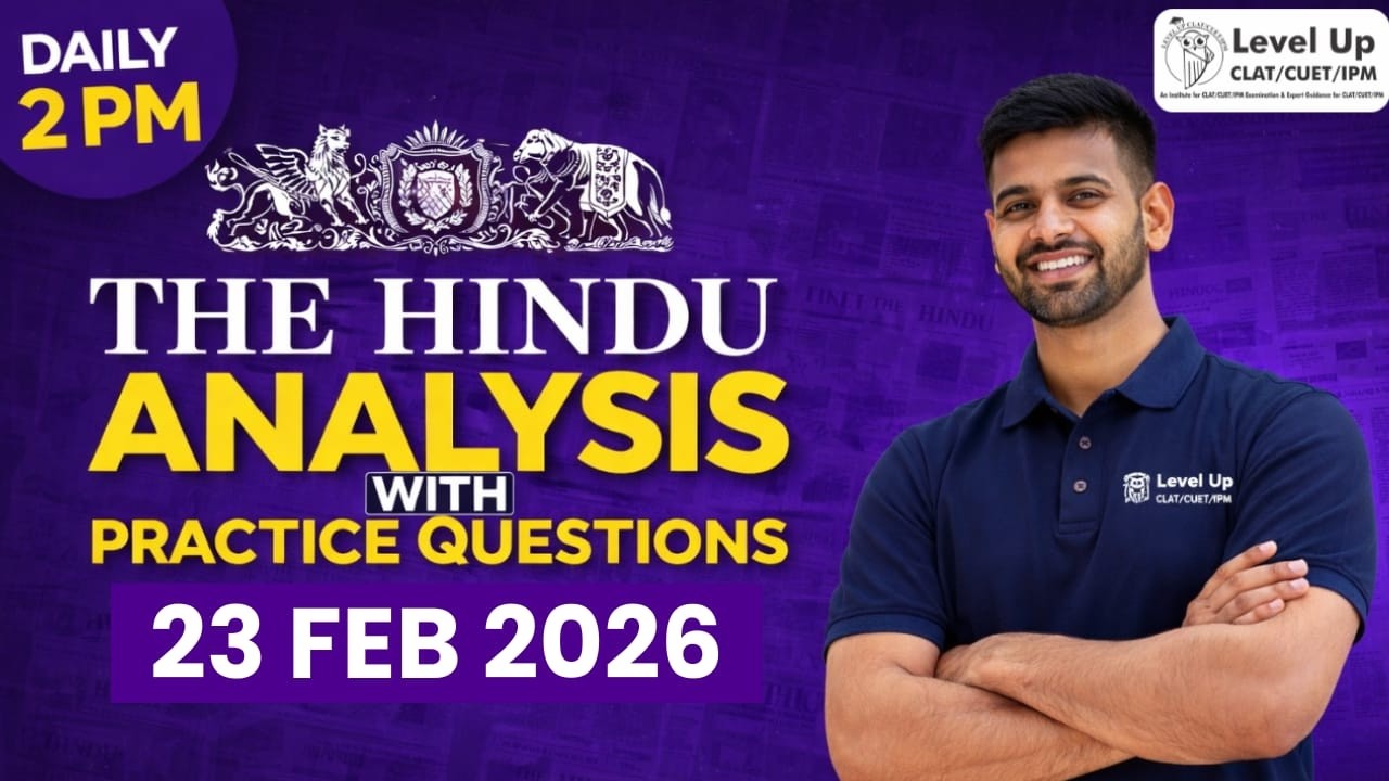 The Hindu Newspaper Analysis for CLAT 2026 | Daily 2 PM | Current Affairs & Editorials | Level Up