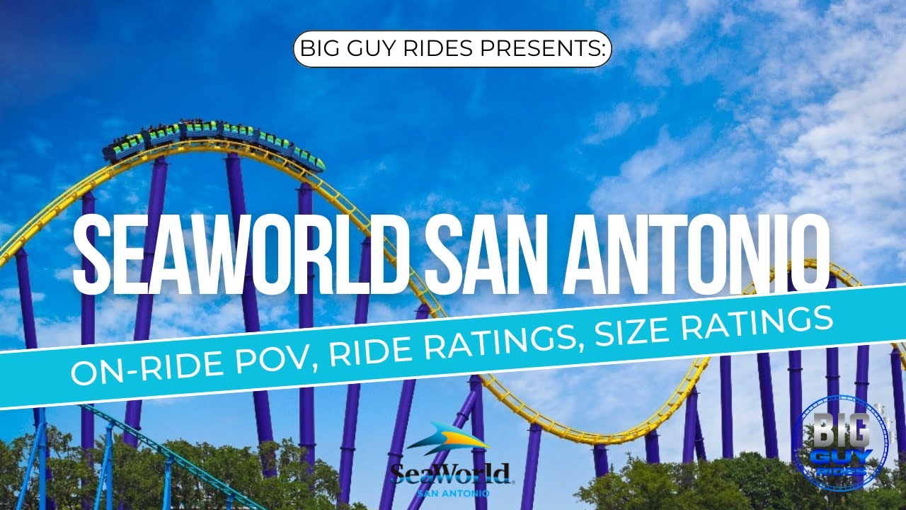 SeaWorld San Antonio, Техас — полный обзор, тур, рейтинги поездок, оценки размеров — Big Guy Rides