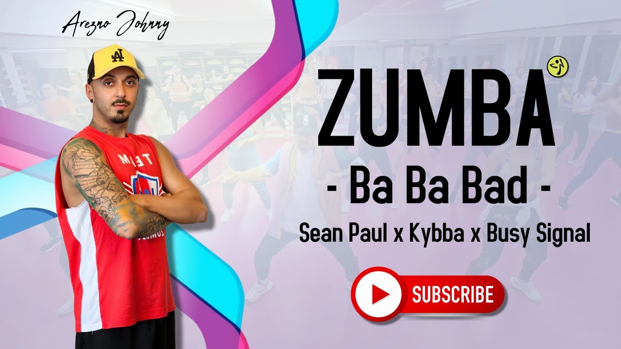 Ba Ba Bad - Sean Paul x Kybba x Busy Signal | #ZUMBA Live Class with Arenzo Johnny  #dancehall
